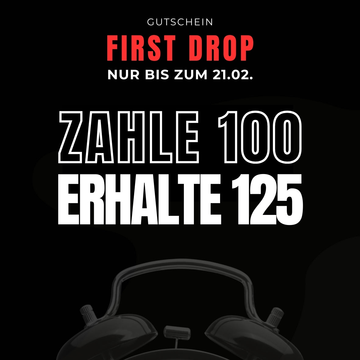FIRST DROP GUTSCHEIN - LIMITIERT & NUR BIS 21.02.!